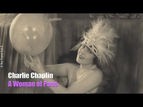 A Woman of Paris, Charlie Chaplin - Archives with Commentary by Arnold Lozano (FR with ENG captions)