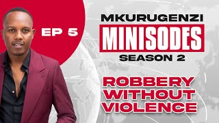 Robbery Without Violence - Mkurugenzi Minisodes 2 Ep 5