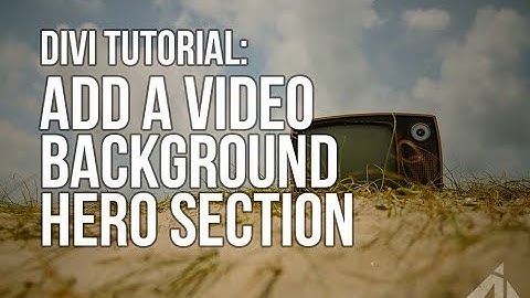 AI DIVI Tutorial - Adding a Video Background Hero Section