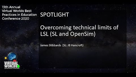 VWBPE 2020 Spotlight - Overcoming technical limits of LSL (SL and OpenSim)