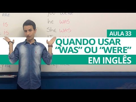 QUANDO USAR WAS OU WERE EM INGLÊS - AULA 33 PARA INICIANTES - PROFESSOR KENNY