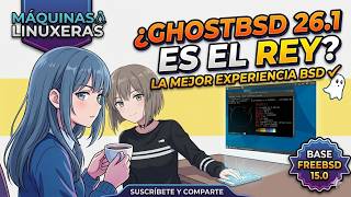 GhostBSD 26.1: Escritorio MATE y base FreeBSD 15 | Primeras Impresiones