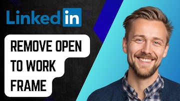 How To Remove Open To Work Frame On Linkedin [2025 Guide]