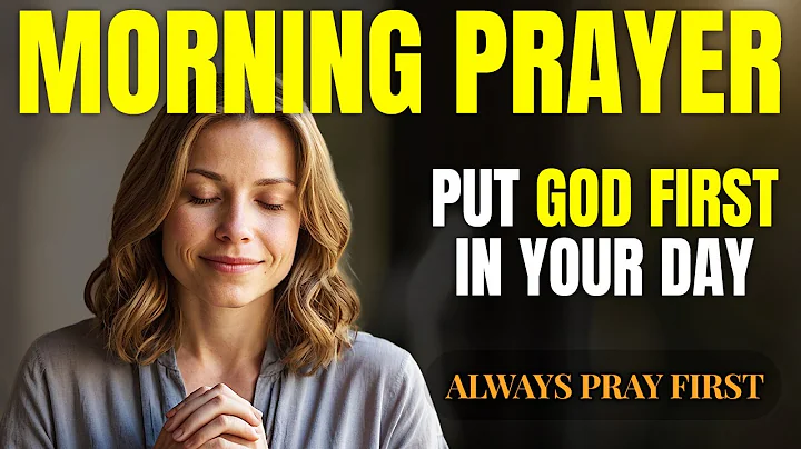 ALWAYS PRAY FIRST | Put God First in Your Day | Morning Prayer & Devotional