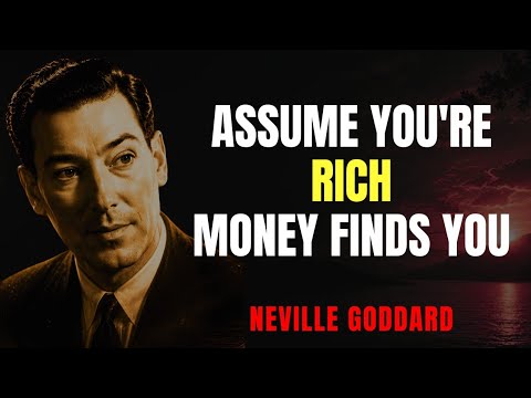 This One Assumption Attracts Wealth Effortlessly | Neville Goddard