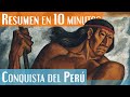 La Conquista del Perú en 10 minutos! | Francisco Pizarro y el Imperio Inca