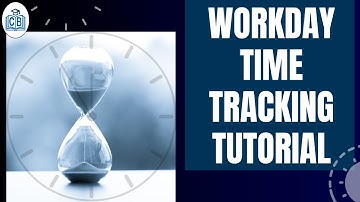 Workday Time Tracking Training | Workday Time Tracking Online Course | CyberBrainer