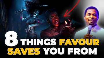 8 THINGS DIVINE FAVOUR SAVES YOU FROM - Apostle Michael Orokpo.