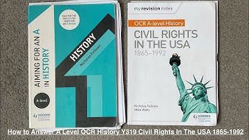 How To Answer A Level History OCR Y319 Civil Rights In The USA 30 Marker 