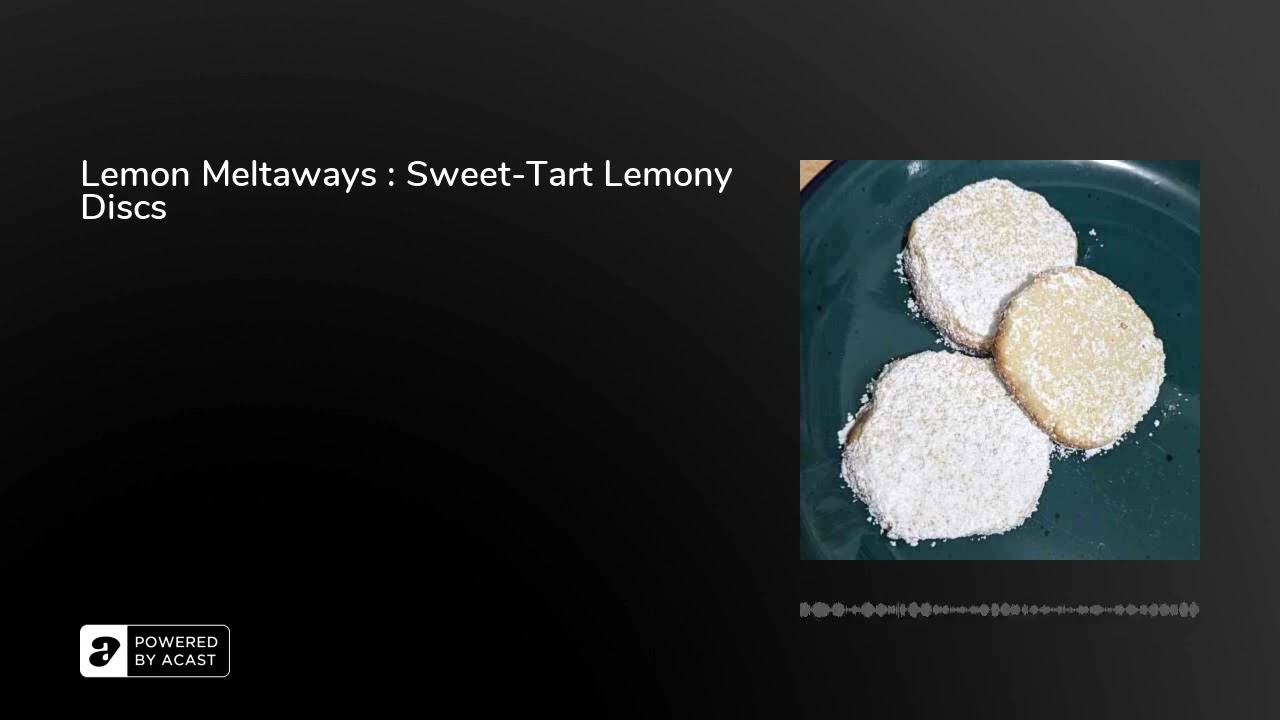 Lemon Meltaways : Sweet-Tart Lemony Discs