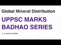 Global Mineral distribution | UPPSC Marks Badhao series