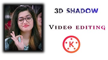 Kinemaster 3D Shadow Video Editing || How to add 3d Shadow effect in kinemaster