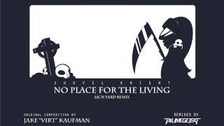 Shovel Knight: No Place For The Living (Lich Yard Remix by Plumegeist)