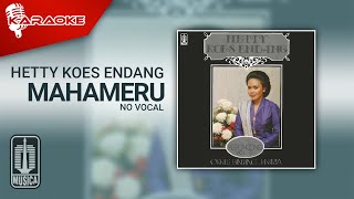 Hetty Koes Endang - Mahameru ( Karaoke Video) | No Vocal