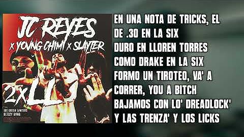 JC REYES x YOVNGCHIMI x SLAYTER - 2xLL (Letra)
