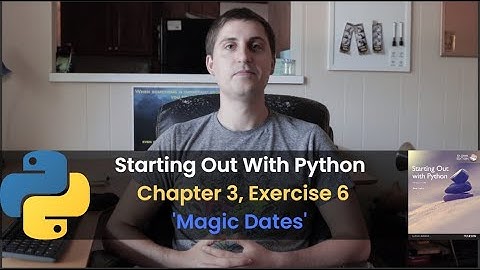 Starting Out With Python - Chapter 3, Exercise 6: Magic Dates