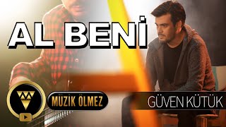 Güven Kütük - Al Beni  Resimi