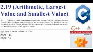 2.19 (Arithmetic, Largest Value and Smallest Value) Solution How to program with C++