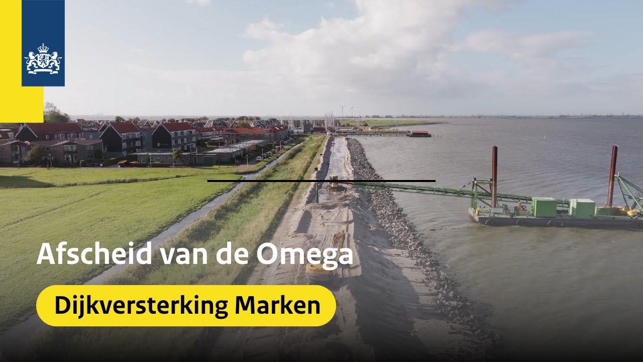 Afscheid van de Omega | Dijkversterking Marken