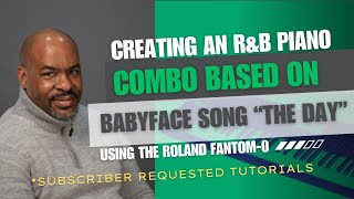 "R&B Styled Piano Layer Tutorial: Capturing the Essence of Babyface's 'The Day'"