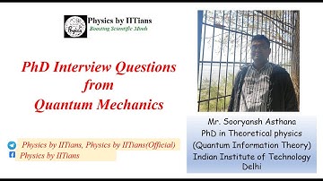 Frequently Asked Questions from Quantum Mechanics👉PhD interview questions👉Physics by IITians