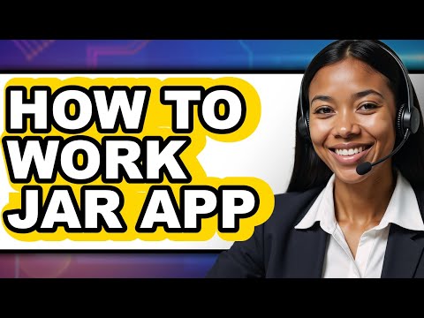 How to Work Jar App - Easy Guide