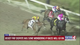 Jockey pays dispute has some wondering if races will go on