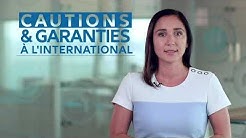 Cautions & Garanties à l'international