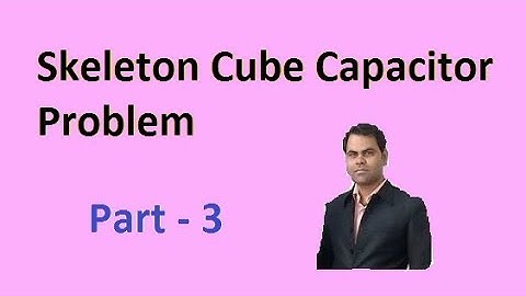 12 capacitors are connected in the form of skeleton cube,the equivalant capacitance...