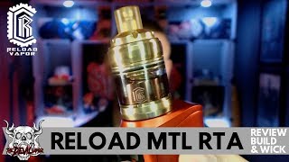 RELOAD VAPOR MTL RTA Review Wick & Build - Ultimate Flavour Machine!