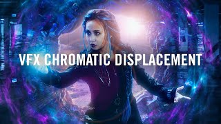 VFX SUITE | Chromatic Displacement