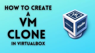 How to create a Clone of VM (Virtual Machine) in VirtualBox - Create a Linux or Windows Clone