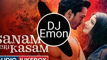 Sanam teri kasam||New hindi Sad Remix song||English hard bass||DJ Emon Mix