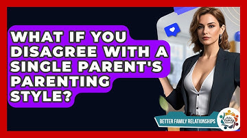 What If You Disagree With A Single Parent