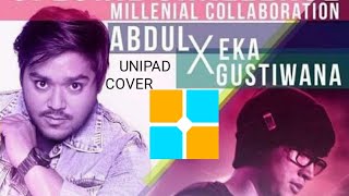 Download lagu Abdul ft.Eka Gustiwana-masih ada(ello) UNIPAD COVER