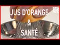 Jus d'orange et santé: entre mythes et réalités. ABE-RTS