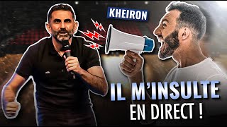 ÉNERVÉ, IL M’INSULTE EN DIRECT !!! by Kheiron 123,621 views 4 months ago 9 minutes, 52 seconds