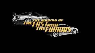 The Making of The Fast and the Furious