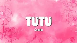 Camilo & Pedro Capó - Tutu (Letra) || Flower Letra