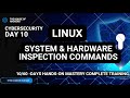 Day 10 - Linux System & Hardware Inspection Commands | Full Practical Guide 2025 |Kali Linux Hacker