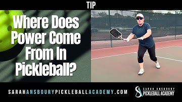 Where Does Power Come From in Pickleball? - Tip