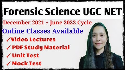 Forensic Science UGC NET December 2021+July 2022 || Online Classes