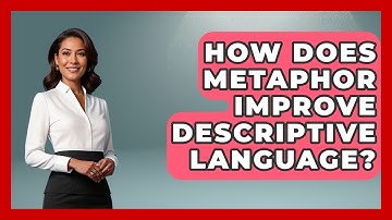 How Does Metaphor Improve Descriptive Language? - The Musician Encyclopedia