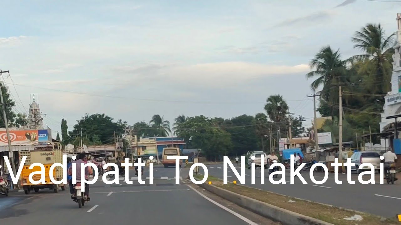Vadipatti - To - Nilakottai - Drive -  Tamilnadu - India - HD