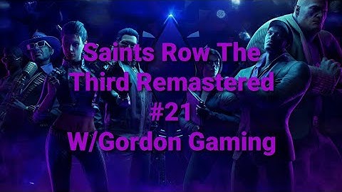 Saints Row The Third Remastered [Part 21] [Phone Phreak & Snatch]