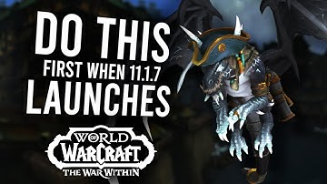 Everything To Do FIRST In Patch 11.1.7! Delve Gear, Leveling, And More | The War Within