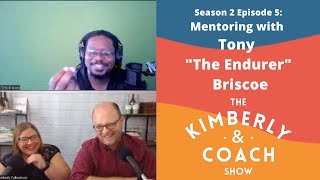 Season 2 Episode 5: Mentoring with Tony Briscoe