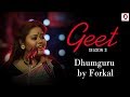 Dhumguru  kasturi deka forkal band  poran jojo  geet season 3  pratidin time