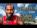 Kawhi Leonard | La Lujosa Vida | Raptors