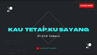 DJ KAU TETAP KU SAYANG Remix -Evie Tamala